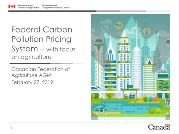 Federal Carbon Pollution Pricing System –  with focus on agriculture