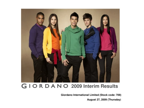 Giordano International Limited (Stock code: 709) August 27, 2009 (Thursday )