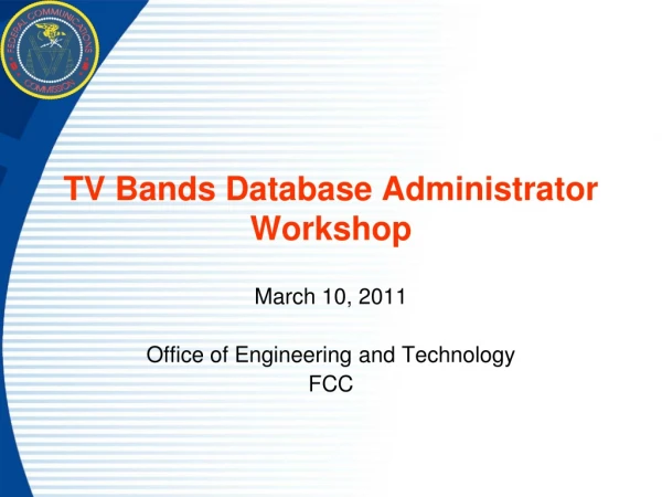 TV Bands Database Administrator Workshop