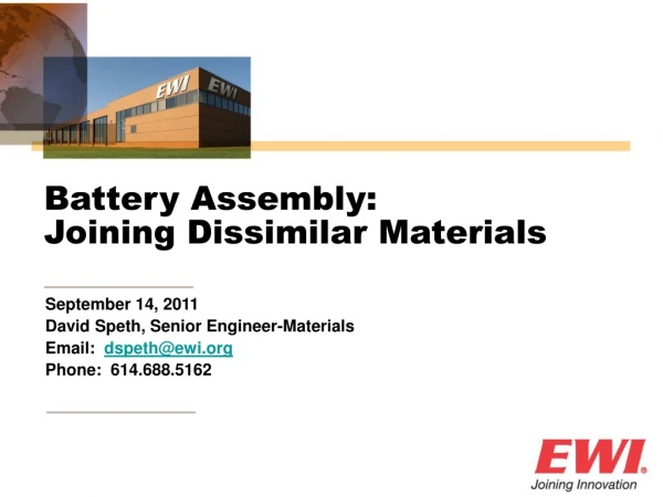 September 14, 2011 David Speth, Senior Engineer-Materials Email:   dspeth@ewi