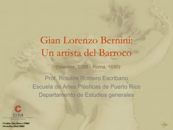 Gian Lorenzo Bernini: Un artista del Barroco N poles, 1598 - Roma, 1680