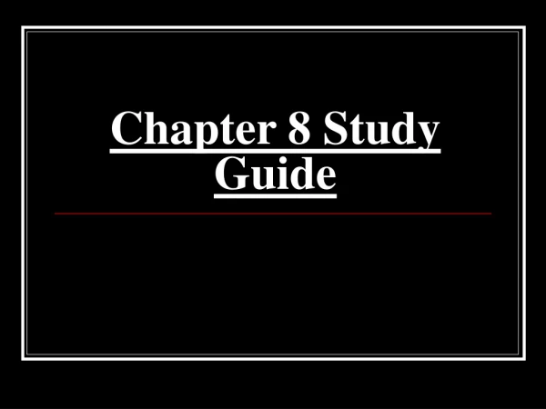 Chapter 8 Study Guide