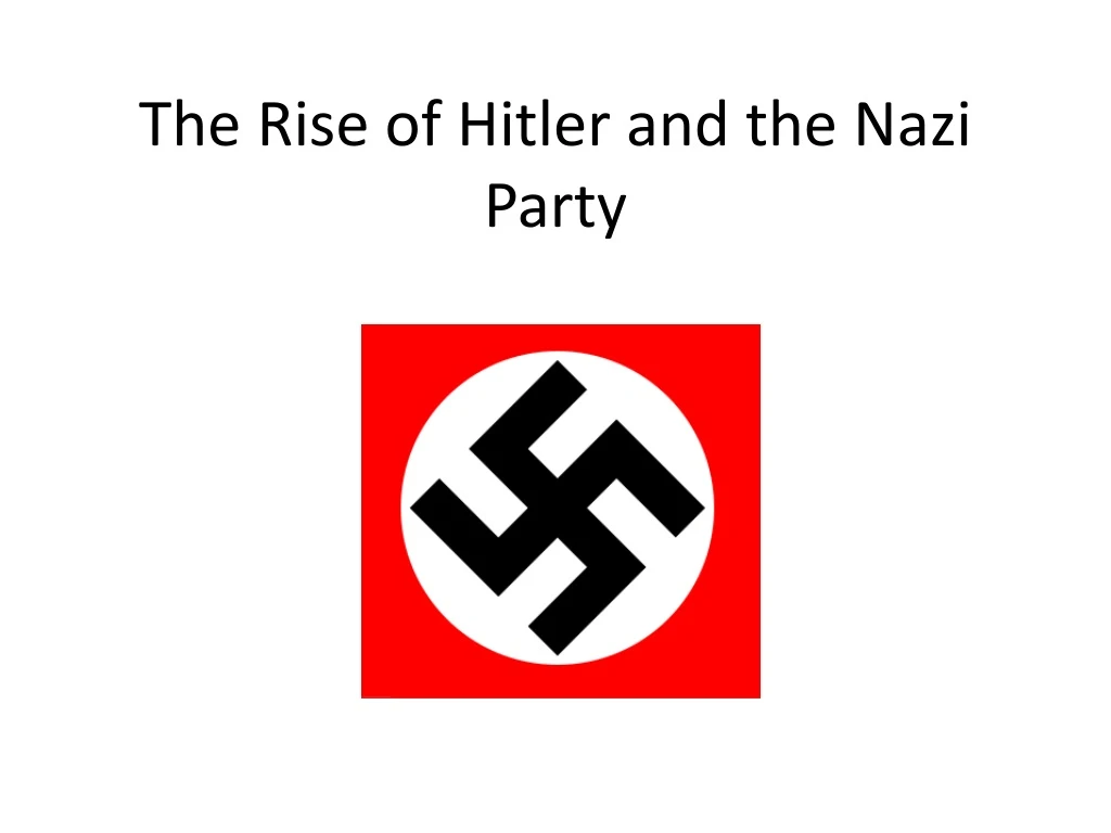 the rise of hitler and the nazi party