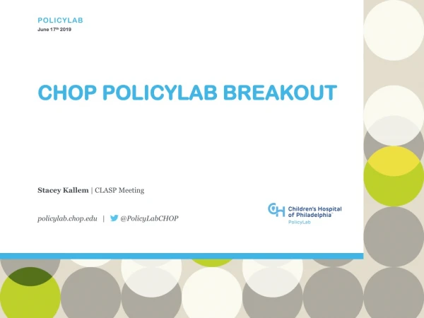CHOP  PolicyLab  Breakout