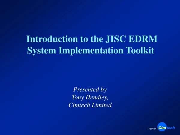 Introduction to the JISC EDRM System Implementation Toolkit