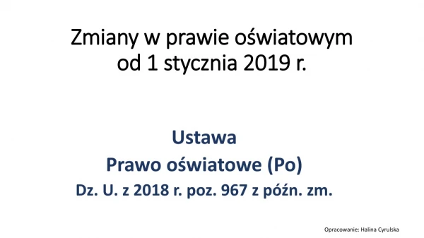 Zmiany w prawie oświatowym  od 1 stycznia 2019 r.