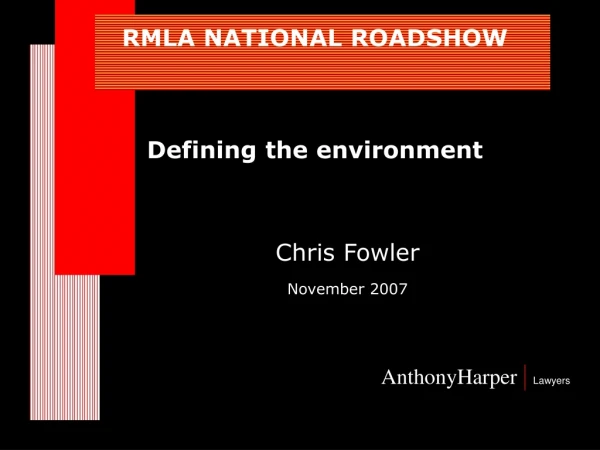 RMLA NATIONAL ROADSHOW Defining the environment