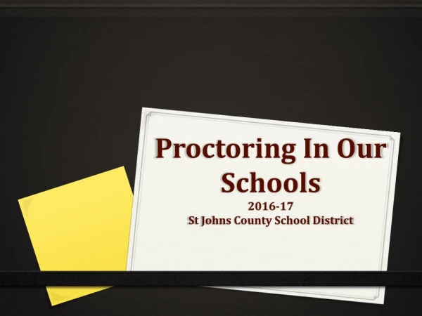 Proctoring In Our Schools 2016-17 St Johns County School District