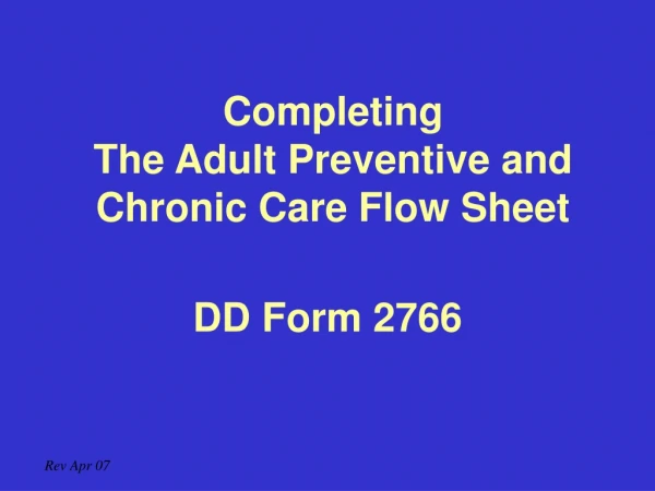 Completing The Adult Preventive and Chronic Care Flow Sheet