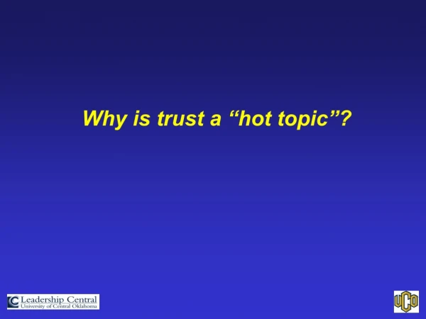 Why is trust a “hot topic”?