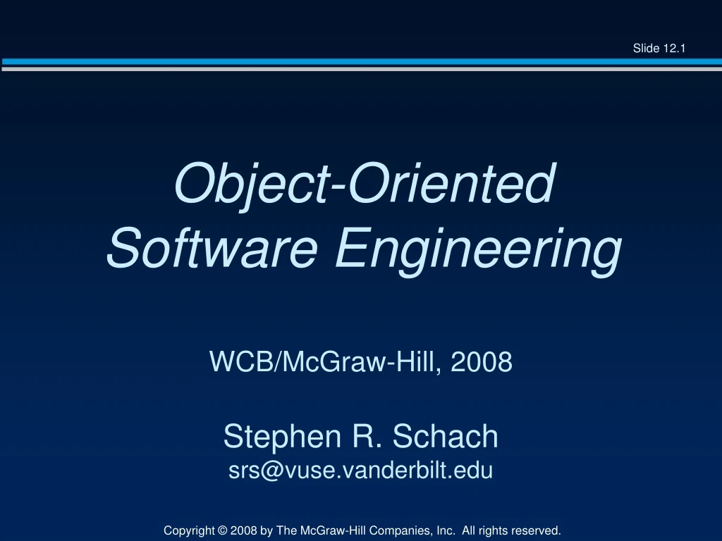 object oriented software engineering wcb mcgraw hill 2008 stephen r schach srs@vuse vanderbilt edu