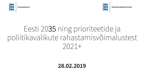 Eesti 20 35  ning prioriteetide ja poliitikavalikute rahastamisvõimalustest 2021 +