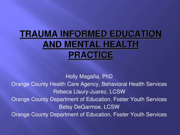 TRAUMA INFORMED EDUCATION AND MENTAL HEALTH PRACTICE