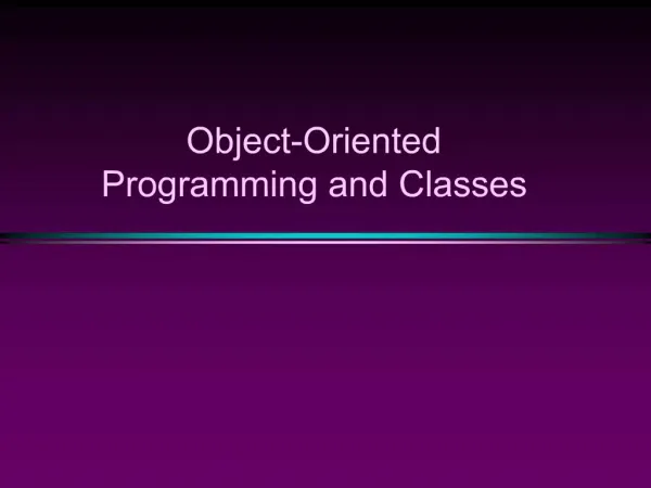 Object-Oriented Programming and Classes