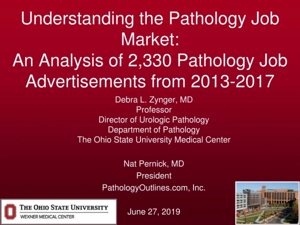 Debra L. Zynger, MD Professor Director of Urologic Pathology Department of Pathology