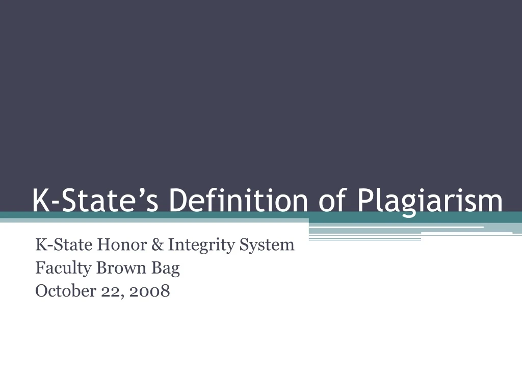 k state s definition of plagiarism