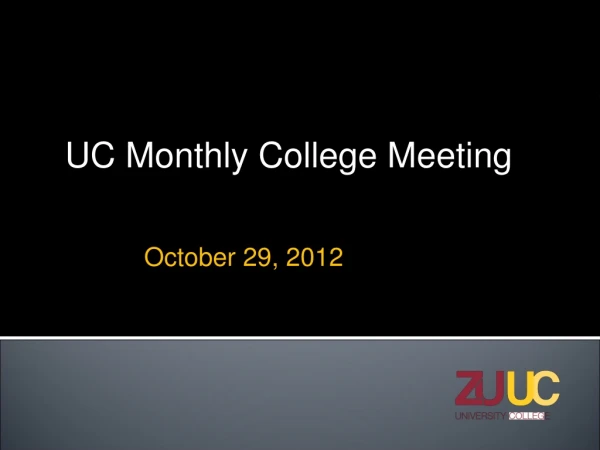 UC Monthly College Meeting