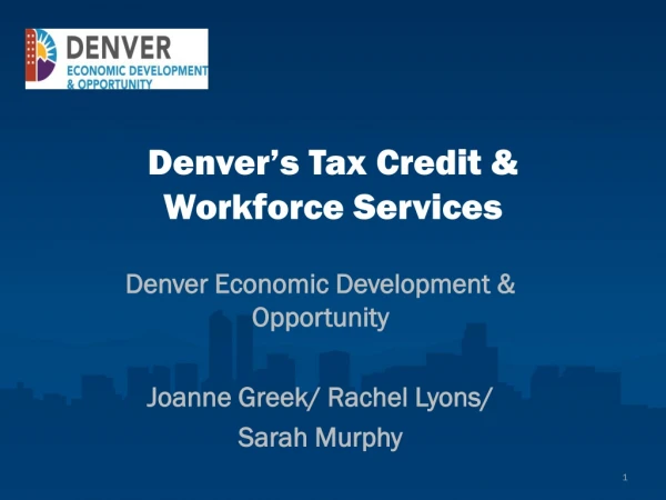 Denver’s Tax Credit &amp;  Workforce Services