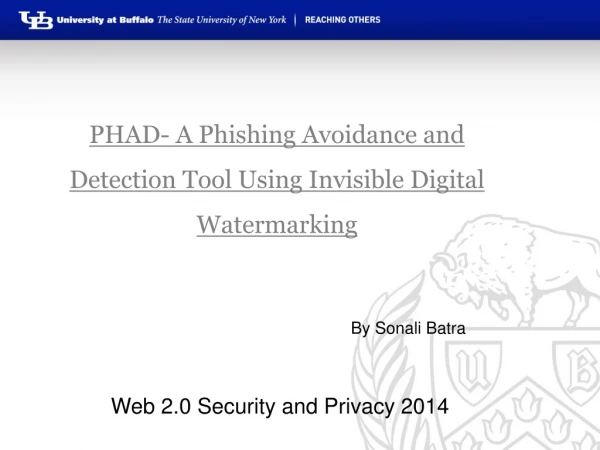 PHAD- A Phishing Avoidance and Detection Tool Using Invisible Digital Watermarking