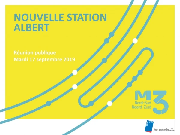NOUVELLE STATION ALBERT Réunion publique  Mardi 17 septembre 2019