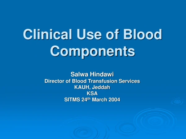 Clinical Use of Blood Components