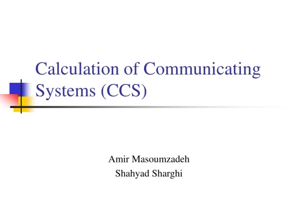 Calculation of Communicating Systems (CCS)