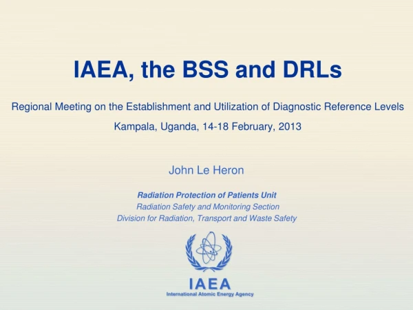 John Le Heron Radiation Protection of Patients Unit Radiation Safety and Monitoring Section