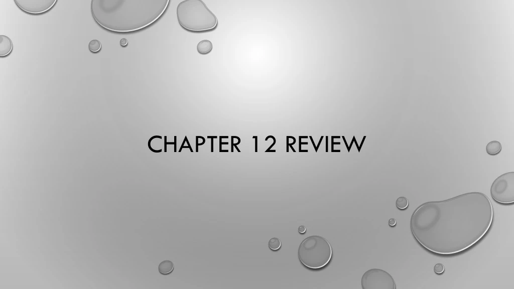 chapter 12 review