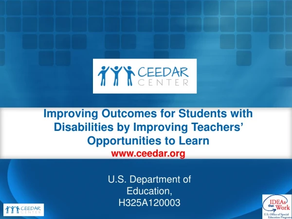 Improving Outcomes for Students with Disabilities by Improving Teachers ’  Opportunities to Learn