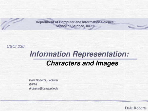 Information Representation: Characters and Images