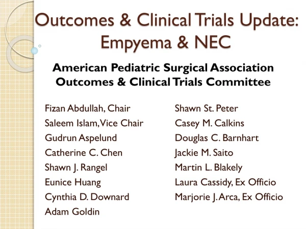Outcomes &amp; Clinical Trials Update:  Empyema  &amp; NEC