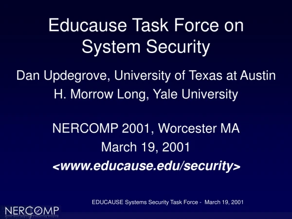 Educause Task Force on  System Security