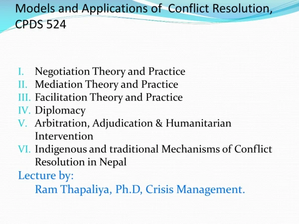 Models  and Applications of  Conflict Resolution,  CPDS 524