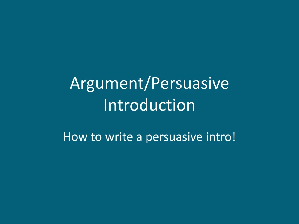 argument persuasive introduction