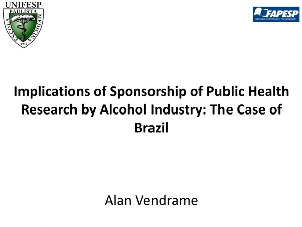 Implications of Sponsorship of Public Health Research by Alcohol Industry: The Case of Brazil