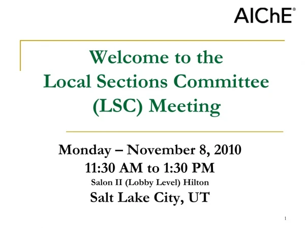 Welcome to the  Local Sections Committee (LSC) Meeting