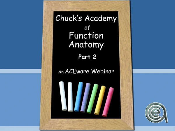 Chuck’s Academy of Function Anatomy