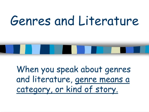 Genres and Literature