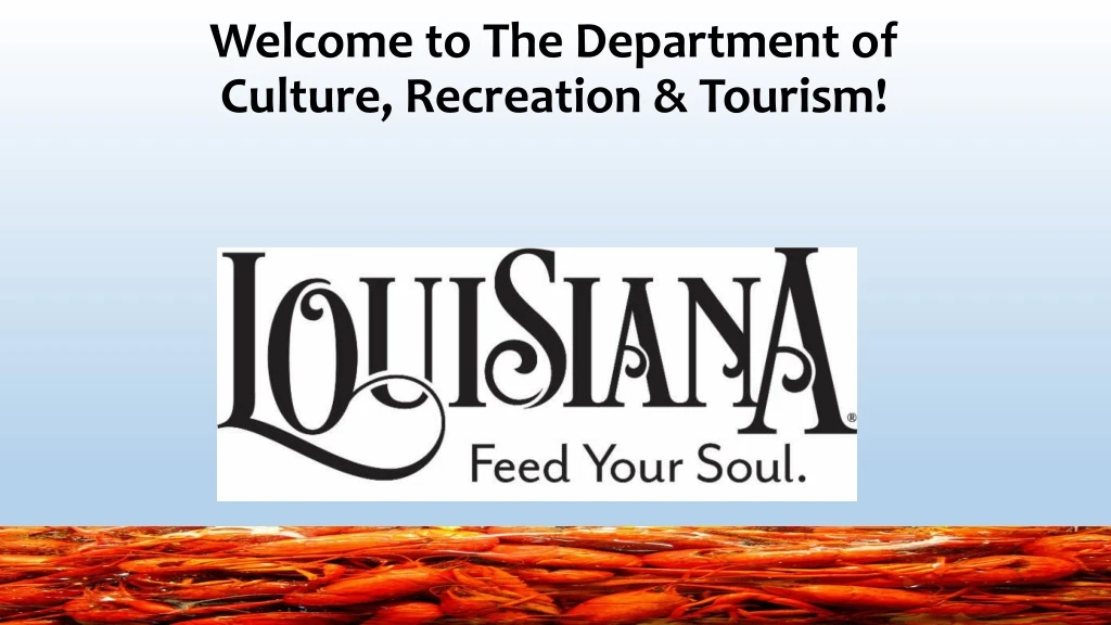 welcome to the department of culture recreation tourism