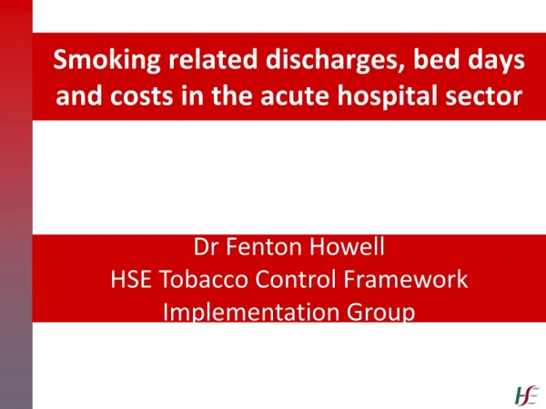 Smoking related discharges, bed days and costs in the acute hospital sector