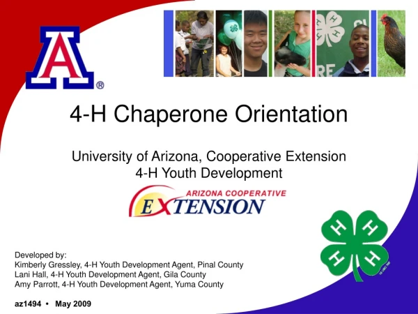 4-H Chaperone Orientation University of Arizona, Cooperative Extension 4-H Youth Development