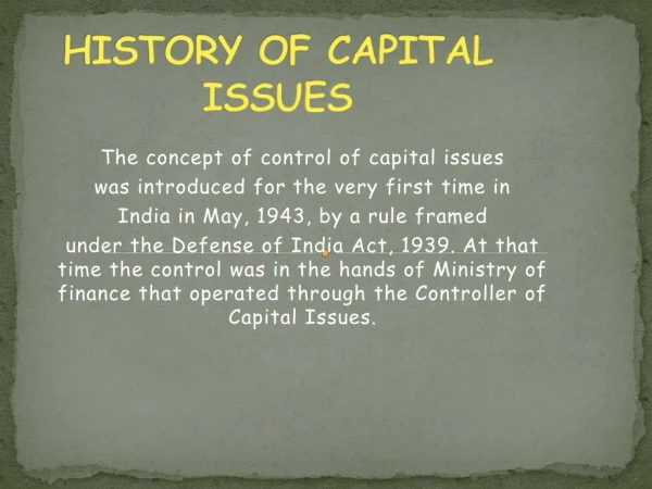 HISTORY OF CAPITAL ISSUES