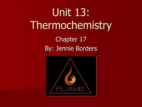 Unit 13: Thermochemistry