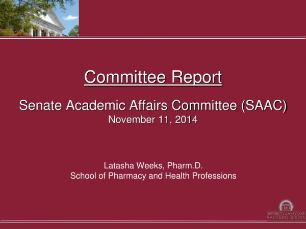 Committee Report Senate Academic Affairs Committee (SAAC) November 11, 2014