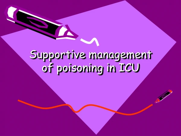 Supportive management of poisoning in ICU