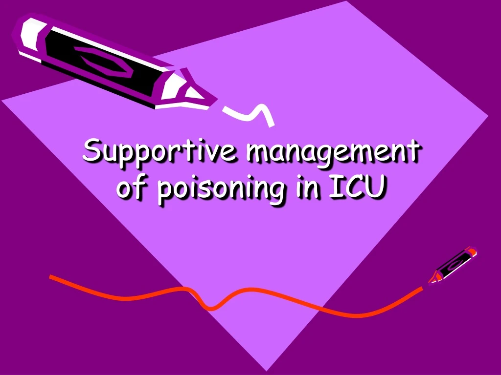 supportive management of poisoning in icu