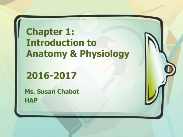 Chapter 1: Introduction to Anatomy &amp; Physiology 2016-2017