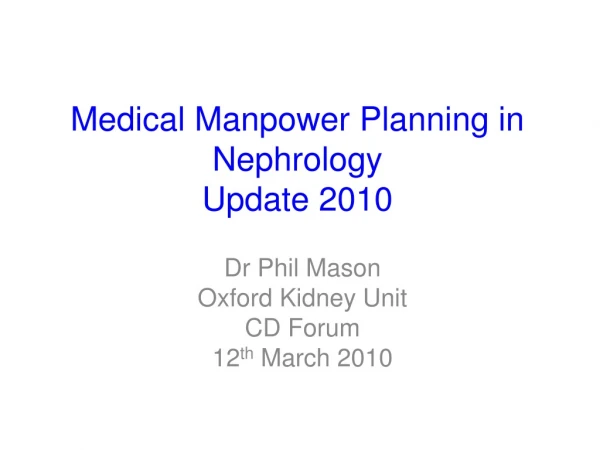 Medical Manpower Planning in Nephrology Update 2010