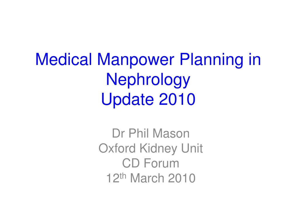 medical manpower planning in nephrology update 2010