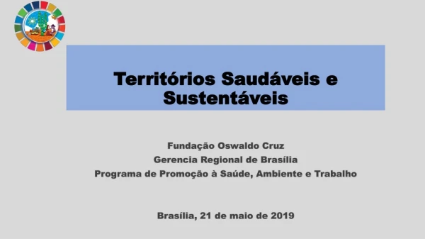 Territórios Saudáveis e   Sustentáveis